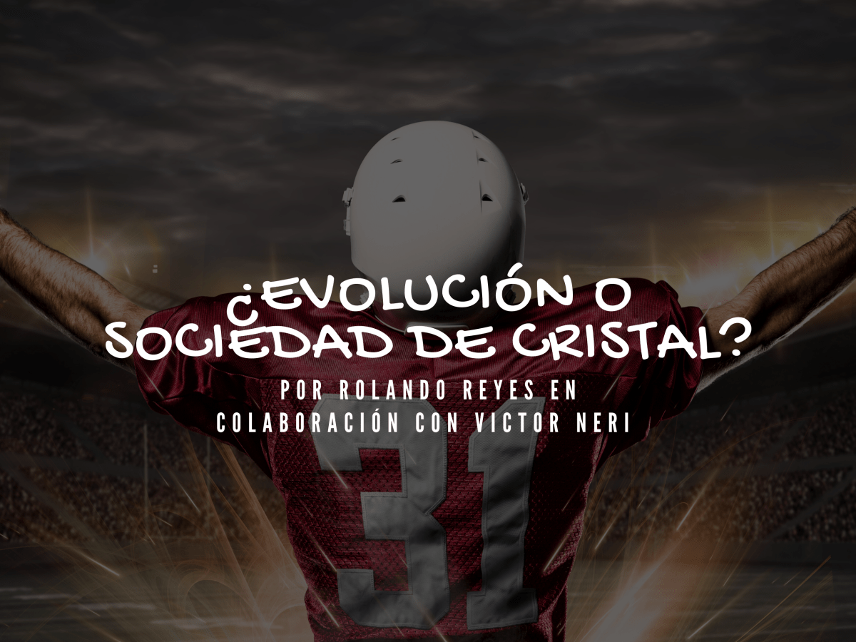 ¿Evolución o Sociedad de Cristal?