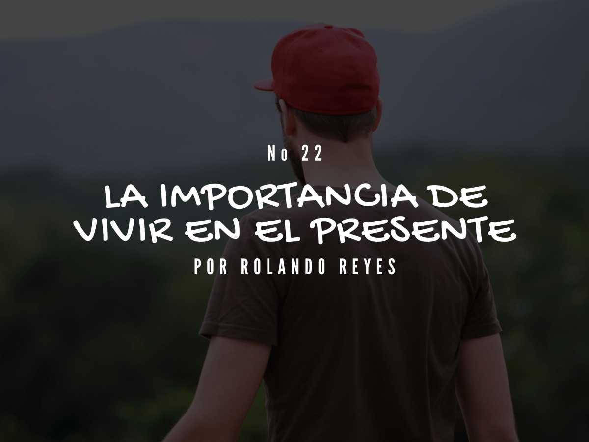La importancia de vivir en el presente