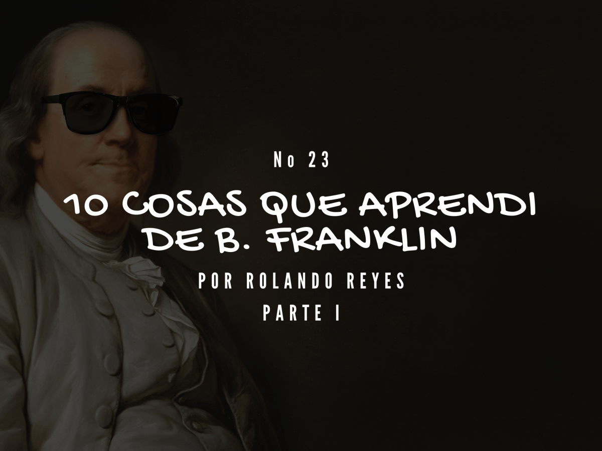 10 cosas que aprendi de Benjamín Franklin