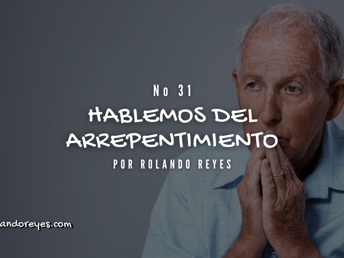 Hablemos del arrepentimiento
