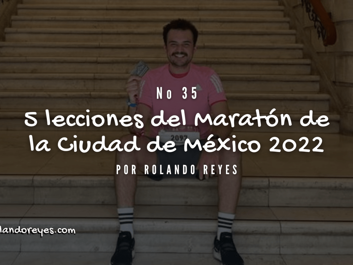 5 lecciones del Maratón de la Ciudad de México 2022